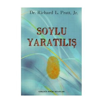 Soylu Yaratılış - Richard L. Pratt Jr.