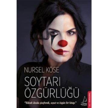 Soytarı Özgürlüğü - Nursel Köse