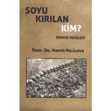 Soyu Kırılan Kim? - Hanım Halilova