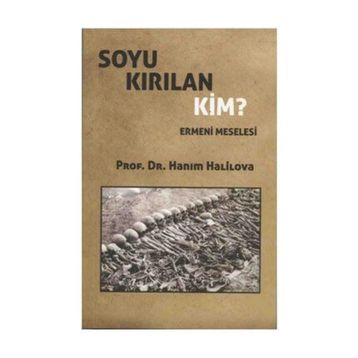 Soyu Kırılan Kim? - Hanım Halilova
