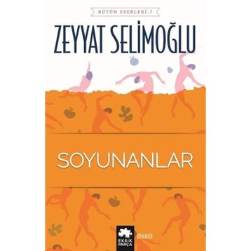 Soyunanlar - Zeyyat Selimoğlu