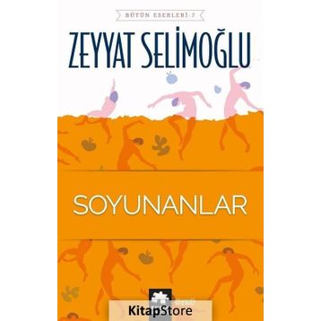 Soyunanlar - Zeyyat Selimoğlu