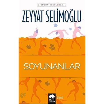 Soyunanlar - Zeyyat Selimoğlu