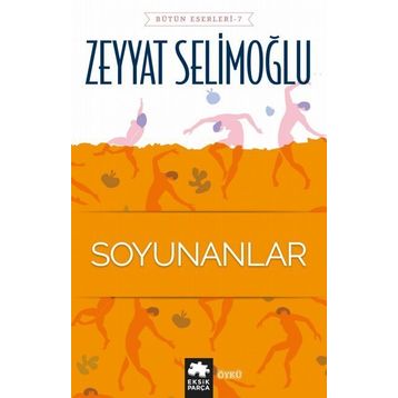 Soyunanlar - Zeyyat Selimoğlu