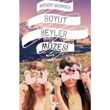 Soyut Şeyler Müzesi - Wendy Wunder