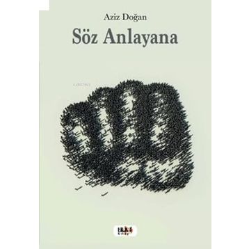 Söz Anlayana - Aziz Doğan
