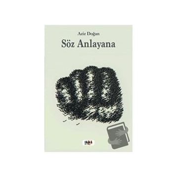 Söz Anlayana - Aziz Doğan