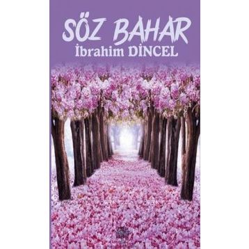 Söz Bahar - İbrahim Dinçel