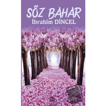Söz Bahar - İbrahim Dinçel