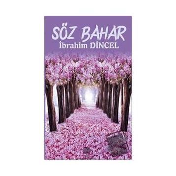 Söz Bahar - İbrahim Dinçel