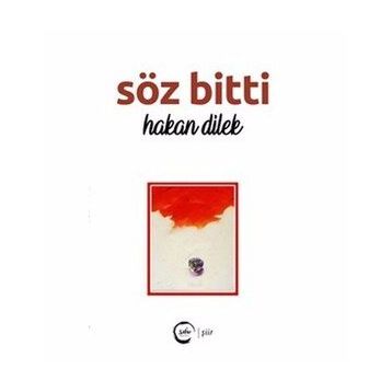 Söz bitti - Hakan Dilek