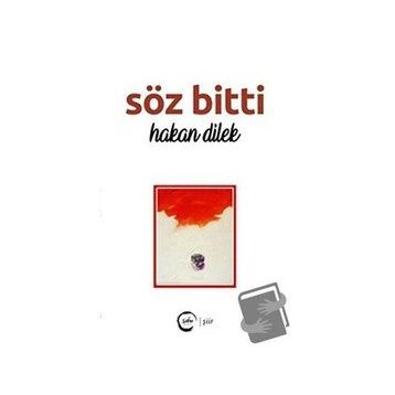 Söz bitti - Hakan Dilek