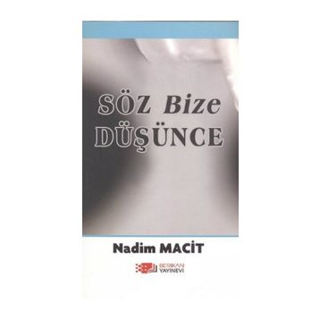 SÖZ BIZE DÜŞÜNCE - NADIM MACIT