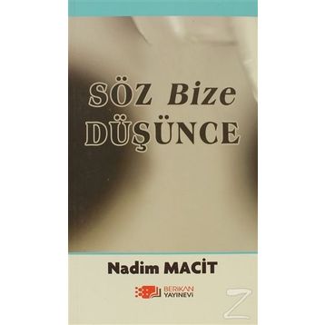 SÖZ BIZE DÜŞÜNCE - NADIM MACIT