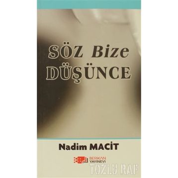 SÖZ BIZE DÜŞÜNCE - NADIM MACIT