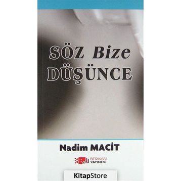 SÖZ BIZE DÜŞÜNCE - NADIM MACIT