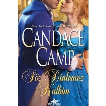 SÖZ DINLEMEZ KALBIM - CANDACE CAMP