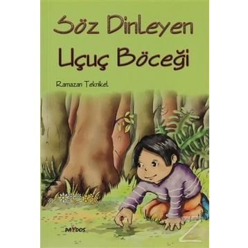 Söz Dinleyen Uçuç Böceği - Ramazan Teknikel