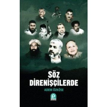 Söz Direnişçilerde - Adem Özköse