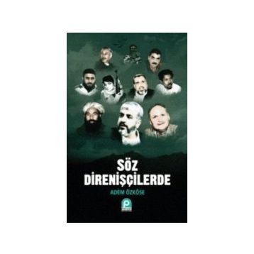 Söz Direnişçilerde - Adem Özköse
