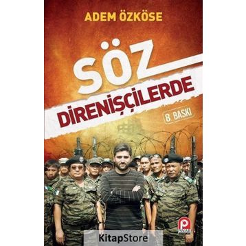 Söz Direnişçilerde - Adem Özköse