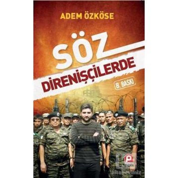 Söz Direnişçilerde - Adem Özköse