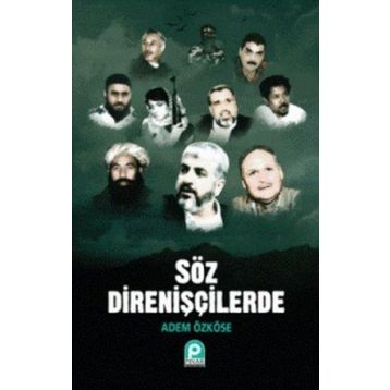 Söz Direnişçilerde - Adem Özköse
