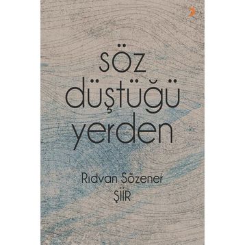 Söz Düştüğü Yerden - Rıdvan Sözener