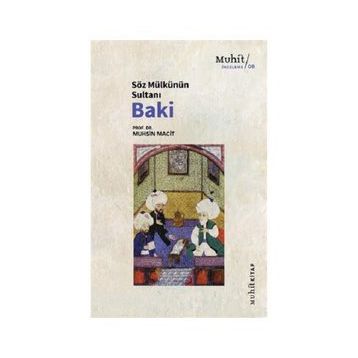Söz Mülkünün Sultanı Baki - Prof. Dr. Muhsin Macit