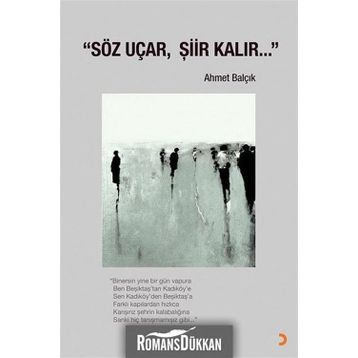 Söz Uçar, Şiir Kalır - Ahmet Balçık