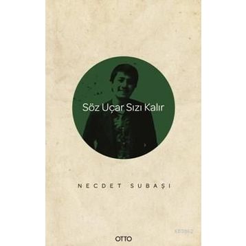 Söz Uçar Sızı Kalır - Necdet Subaşı