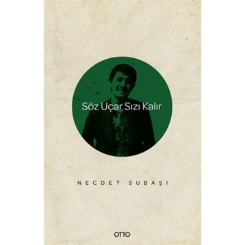 Söz Uçar Sızı Kalır - Necdet Subaşı