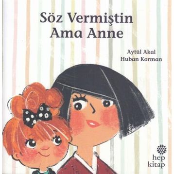 Söz Vermiştin Ama Anne - Hep Kitap