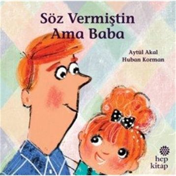 Söz Vermiştin Ama Baba - Hep Kitap