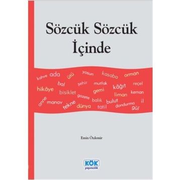 SÖZCÜK SÖZCÜK İÇİNDE - EMIN ÖZDEMİR
