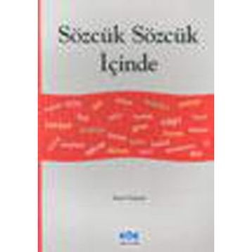SÖZCÜK SÖZCÜK İÇİNDE - EMIN ÖZDEMİR