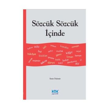 SÖZCÜK SÖZCÜK İÇİNDE - EMIN ÖZDEMİR