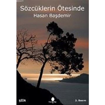 SÖZCÜKLERIN ÖTESINDE - HASAN BAŞDEMIR