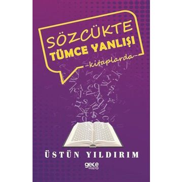 Sözcükte Tümce Yanlışı - Üstün Yıldırım