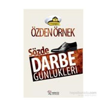 Sözde Darbe Günlükleri - Özden Örnek