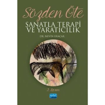 SÖZDEN ÖTE SANATLA TERAPI VE YARATICILIK - NEVIN ERACAR