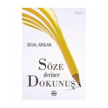 Söze Derince Dokunuş - Seval Arslan
