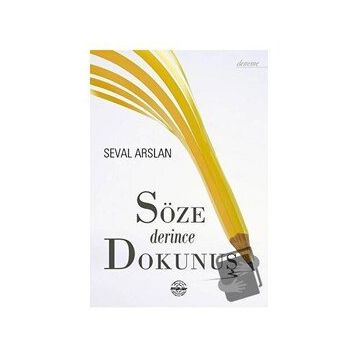Söze Derince Dokunuş - Seval Arslan