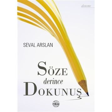 Söze Derince Dokunuş - Seval Arslan