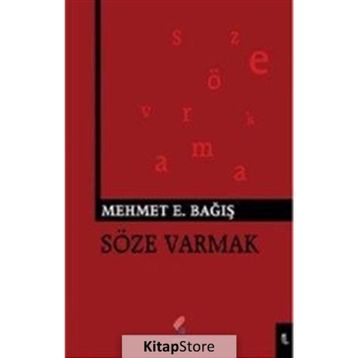 Söze Varmak - Mehmet Emin Bağış
