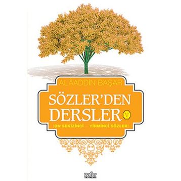 Sözler’den Dersler - 5 - Alaaddin Başar