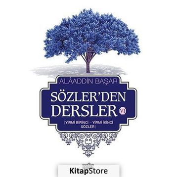 Sözler’den Dersler 6 - Alaaddin Başar