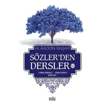 Sözler’den Dersler 6 - Alaaddin Başar