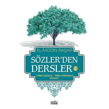Sözler’den Dersler 7 - Alaaddin Başar