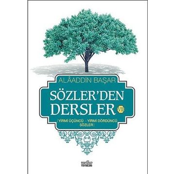 Sözler’den Dersler 7 - Alaaddin Başar